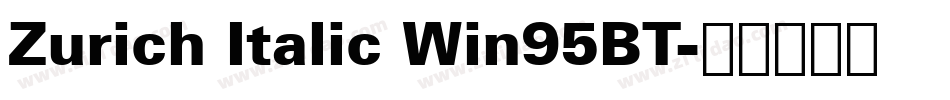 Zurich Italic Win95BT字体转换